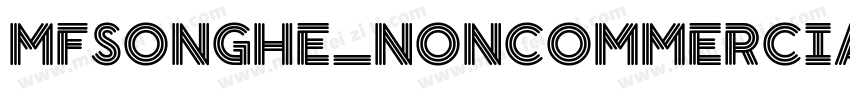 MFSongHe_Noncommercial Regular字体转换